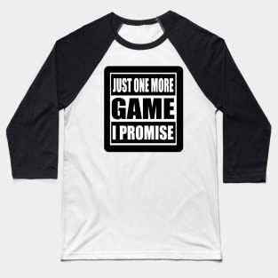 Just One More Game Baseball T-Shirt